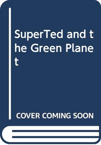 SuperTed and the Green Planet (9780584641257) by Young, Mike; Watkins, Philip