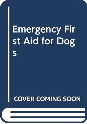 Stock image for Emergency First Aid for Dogs for sale by Ammareal