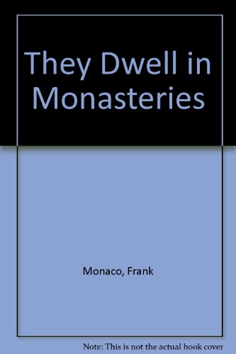 They Dwell in Monasteries