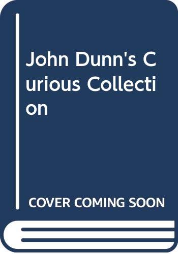 Beispielbild fr John Dunn*s Curious Collection zum Verkauf von dsmbooks