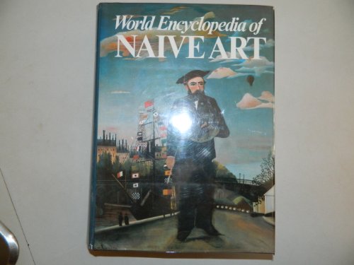 9780584950625: World Encyclopaedia of Naive Art