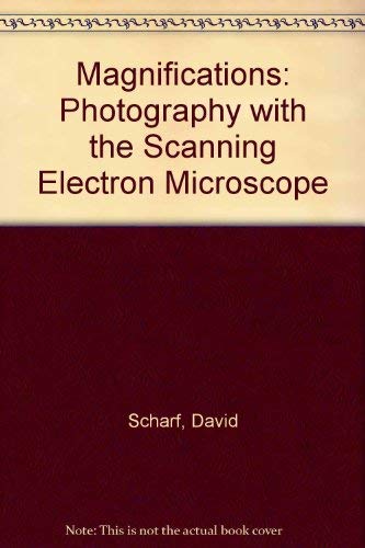 9780584953565: Magnifications: Photography with the Scanning Electron Microscope
