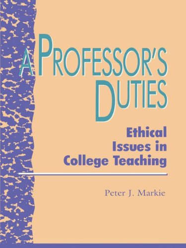 9780585080628: A Professor's Duties: Ethical Issues in College Teaching