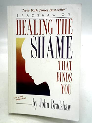 Stock image for Healing the Shame That Binds You for sale by Hawking Books