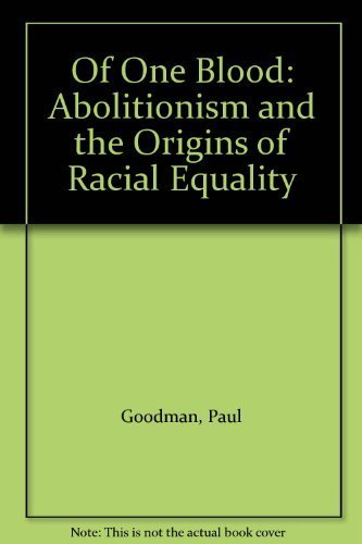9780585118185: Of One Blood: Abolitionism and the Origins of Racial Equality