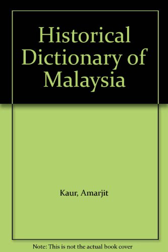9780585192260: Historical Dictionary of Malaysia