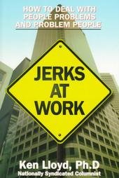 9780585203126: Jerks at Work: How to Deal With People Problems and Problem People