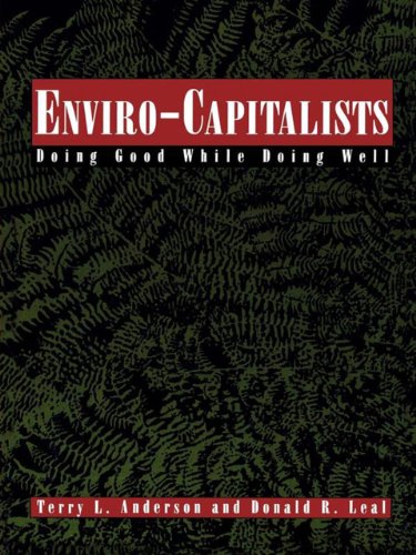 9780585223582: Enviro-Capitalists: Doing Good While Doing Well