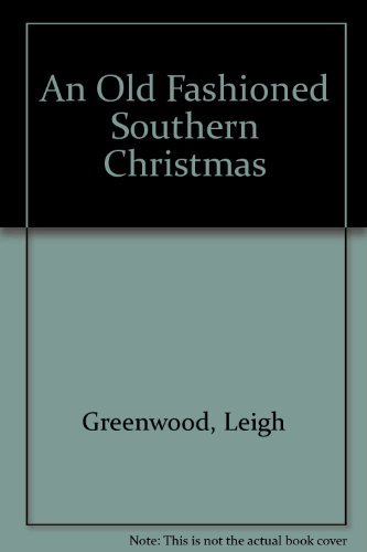 9780585253336: An Old Fashioned Southern Christmas