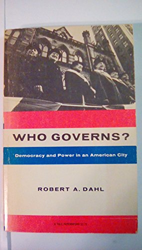 9780585354538: Who governs? Democracy and power in an American city (Yale studies in political science; no.4)