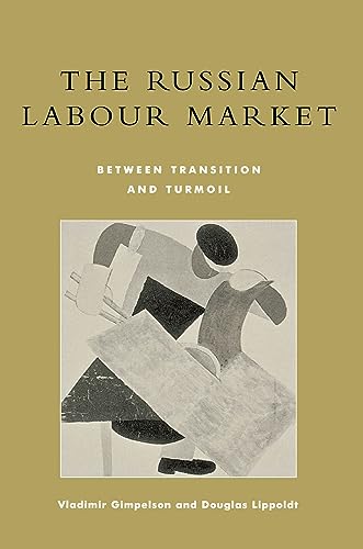9780585379562: The Russian Labour Market: Between Transition and Turmoil