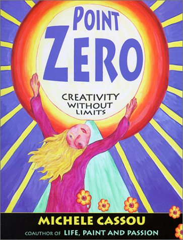 Beispielbild fr Point Zero: Creativity Without Limits zum Verkauf von SecondSale