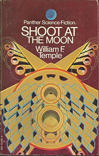 Shoot at the Moon (9780586022986) by William F. Temple