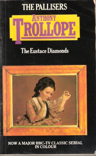 9780586024270: The Eustace Diamonds (Palliser novels / Anthony Trollope)