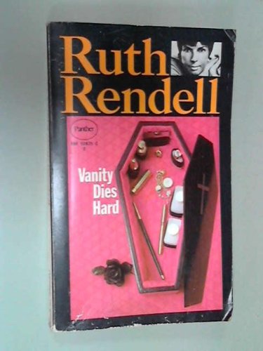 Stock image for Vanity Dies Hard Rendell, Ruth for sale by Re-Read Ltd