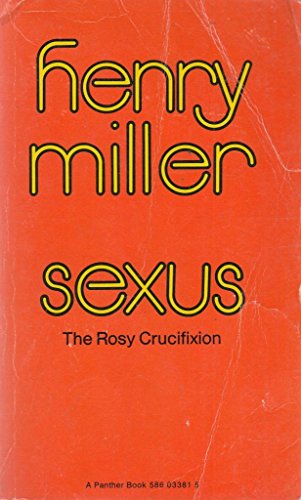 9780586033814: Sexus (The rosy crucifixion / Henry Miller)