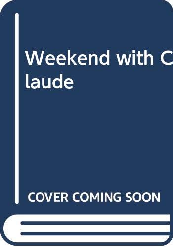 Stock image for A Weekend with Claude for sale by Better World Books Ltd