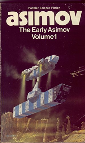 

The Early Asimov; Or, Eleven Years of Trying: Vol.1 (Panther Science Fiction)