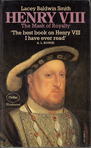 Henry VIII: The Mask of Royalty (9780586038208) by Smith, Lacey Baldwin