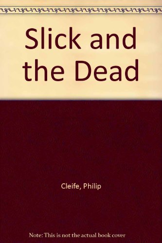 Stock image for Slick and the Dead for sale by ThriftBooks-Atlanta