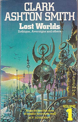 Lost Worlds, Volume 1: Zothique, Averoigne and others. - Smith, Clark Ashton