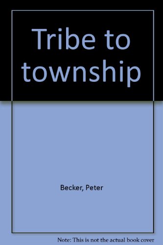 Imagen de archivo de Tribe to township a la venta por Redux Books