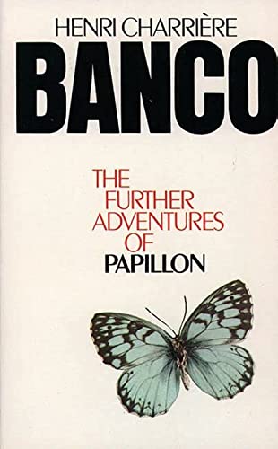 Imagen de archivo de Banco the Further Adventures of Papillon a la venta por SecondSale