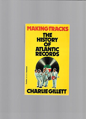 9780586040188: Making Tracks: Atlantic Records and the Making of a Multi-billion-dollar Industry