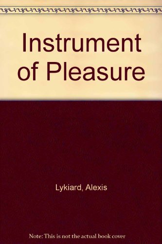 Instrument of Pleasure (9780586040249) by Alexis Lykiard