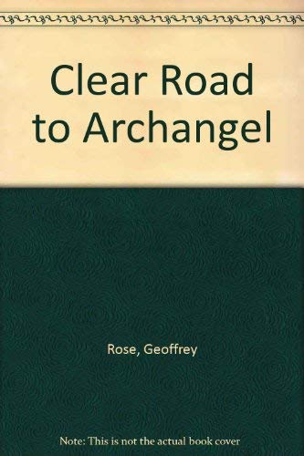 Beispielbild fr Clear Road to Archangel zum Verkauf von WorldofBooks
