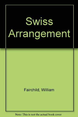 Stock image for Swiss Arrangement for sale by Hay-on-Wye Booksellers