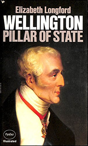 Imagen de archivo de Wellington : Pillar of State a la venta por Better World Books: West