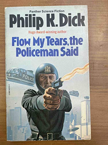 9780586042038: Flow My Tears, the Policeman Said (Panther science fiction)