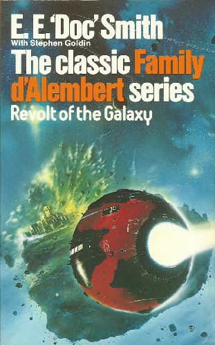 REVOLT OF THE GALAXY (Family d'Alembert series #10) (9780586043431) by STEPHEN GOLDIN; E.E. SMITH