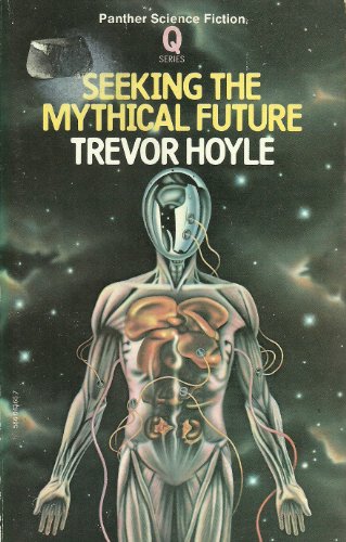 Imagen de archivo de Seeking the Mythical Future a la venta por WorldofBooks