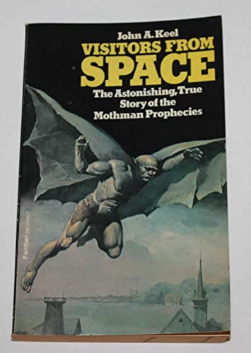 Stock image for Visitors from Space : The Astonishing True Story of the Mothman Prophecies for sale by Harry Righton