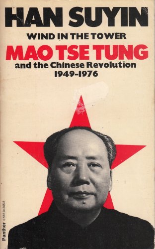 Beispielbild fr Wind in the Tower: Mao Tse-Tung and the Chinese Revolution, 1949-75 zum Verkauf von AwesomeBooks