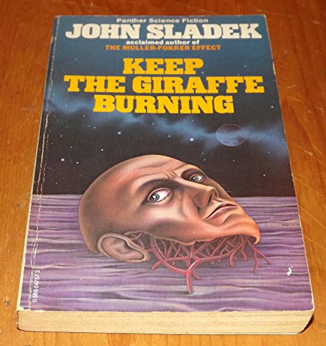 Keep the Giraffe Burning (9780586047576) by Sladek, John Thomas