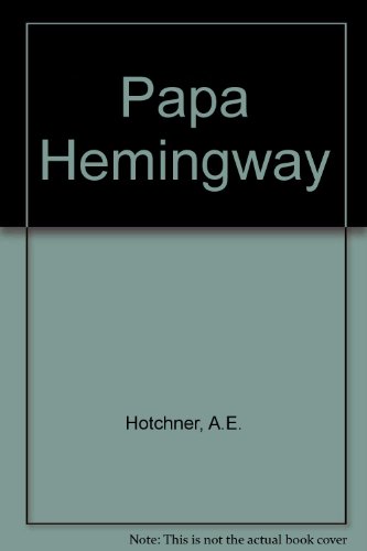Papa Hemingway (9780586049679) by A.E. Hotchner