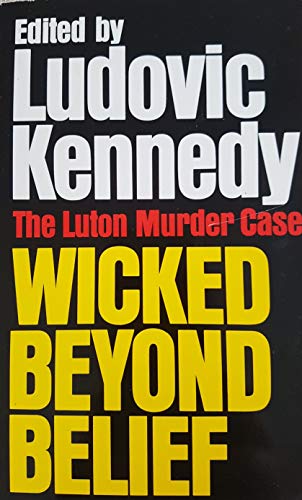 Stock image for Wicked beyond belief: The Luton murder case (A Panther book) for sale by AwesomeBooks