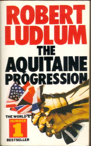 The Aquitaine Progression (Panther Books) - Ludlum, Robert