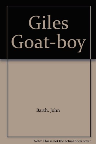 Imagen de archivo de Giles Goat Boy Or, the Revised New Syllabus a la venta por Black Cat Hill Books