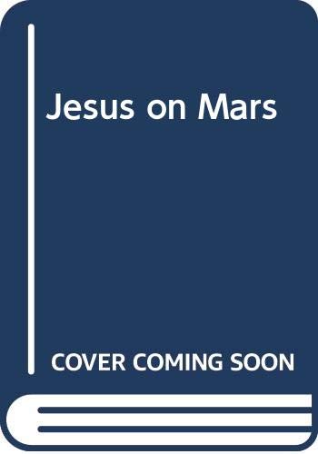 Stock image for Jesus on Mars (A Panther book) for sale by Greener Books