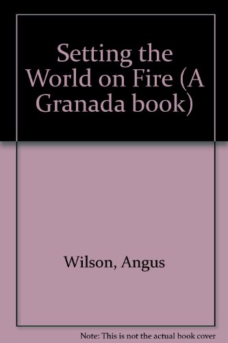 Stock image for Setting the World on Fire (A Granada book) for sale by AwesomeBooks