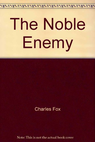 The Noble Enemy