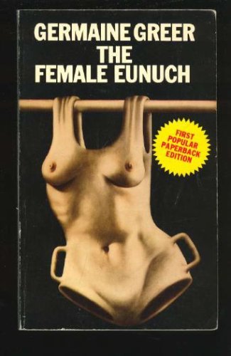 Beispielbild fr The Female Eunuch zum Verkauf von AwesomeBooks