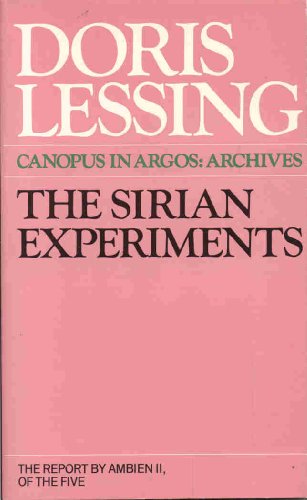 The Sirian Experiments (Canopus in Argos) (9780586054758) by Doris Lessing