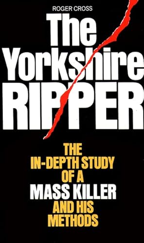 Beispielbild fr The Yorkshire Ripper: The In-depth Study of a Mass Killer and his Methods (Panther Book) zum Verkauf von WorldofBooks