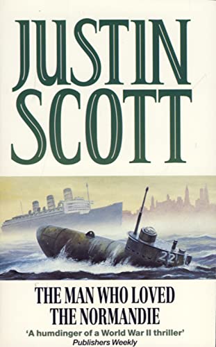 'THE MAN WHO LOVED THE ''NORMANDIE''' (9780586055762) by Justin Scott