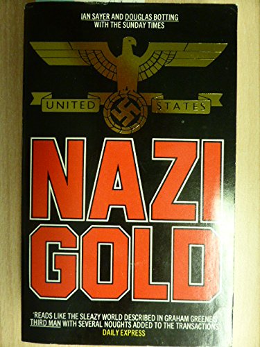 Beispielbild fr Nazi Gold: The Story of the World's Greatest Robbery - and Its Aftermath zum Verkauf von East Kent Academic